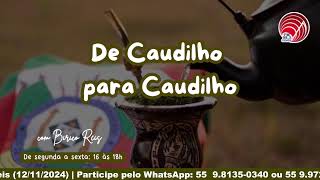 DE CAUDILHO PARA CAUDILHO  12112024 [upl. by Maupin]