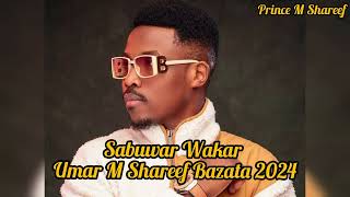 Bazata by Umar M Shareef Audio 2024 [upl. by Rosina]