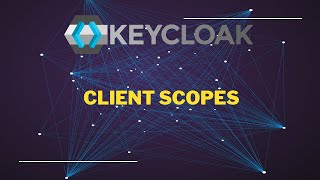 Keycloak Client Scopes Tutorial 2024 [upl. by Shiller818]