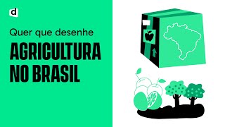 AGRICULTURA NO BRASIL QUER QUE DESENHE [upl. by Drue]