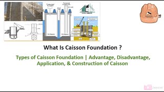 What Is Caisson Foundation  Types of Caisson Foundation [upl. by Macknair]