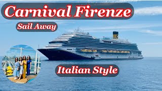 Carnival Firenze Newest Cruise Ship Embarkation Day l Italian Style l Du Thuyền ngày ra khơi 🛳🎊🎊🎉🎉🥳 [upl. by Ibib]