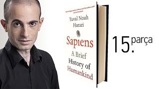 Yuval Noah Harari  Sapiens  Bilimsel Devrim 15 Parça [upl. by Arihk434]