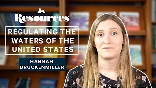 In Focus—Hannah Druckenmiller on Regulating the Waters of the United States [upl. by Aivatal464]