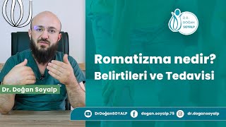 Romatizma nedir Romatizma belirtileri ve tedavisi [upl. by Niuqaoj55]