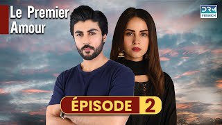 Le Premier Amour  Episode 2  Serie Indienne en Francais  Русский дубляж [upl. by Yatnahc]