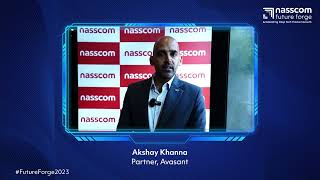 Nasscom Future Forge 2023  Akshay Khanna  Partner Avasant [upl. by Allys]