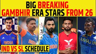 🔴BIG BREAKING  IND VS SL T20I AND ODI SCHEDULE ANNOUNCED GAMBHIR ERA STARTS [upl. by Klarrisa912]