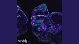 Crystals [upl. by Adnilav]