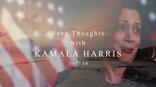 Veep Thoughts with Kamala Harris Vol 16 [upl. by Astiram]