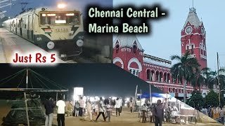 Chennai Central to Marina Beach by Train  Just Rs 5 [upl. by Anibla]