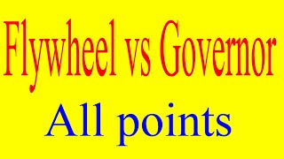 Flywheel vs Governor explained  Difference between flywheel and governor explained in detail [upl. by Phelan282]