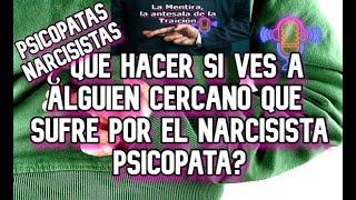 ✅Qué hacer si ves a una persona cercana en manos de un psicópata narcisista😫😭 [upl. by Pomfret]