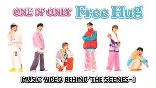 ONE N ONLY TV 142／“Free Hug” Music Video BEHIND THE SCENES1 [upl. by Anora526]