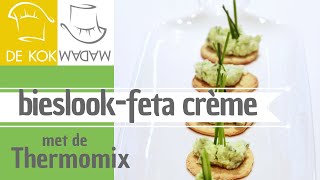 Thermomix aperitiefhapje bieslookfetacreme  De Kokmadam [upl. by Sateia]