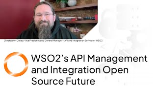 WSO2’s API Management and Integration Open Source Future with Christopher Davey [upl. by Solon]