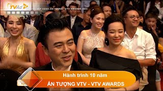 Hành trình 10 năm ẤN TƯỢNG VTV  VTV AWARDS [upl. by Niras]