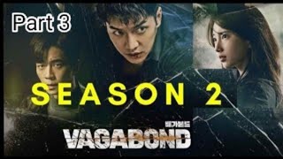 VAGABOND SEASON 2 Part 3 [upl. by Trenna603]