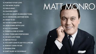 Matt Monro Best Songs Collection  Greatest Matt Monro Hits Of All Time [upl. by Amador53]