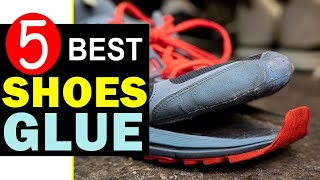 Best Glue for Shoe 2024 🏆 Top 5 Best Shoes Glue Reviews [upl. by Ecirbaf699]