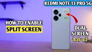 How To Enable Split Screen in Redmi Note 13 Pro 5g  Redmi Note 13 Pro 5g में Split Screen कैसे करें [upl. by Keligot]