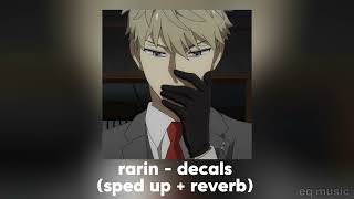 rarin  decals 🩶 sped up  reverb [upl. by Doug174]