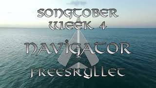 Songtober  Week  Navigator  Freeskyllet Music S0NGT0B3R2024 [upl. by Capp]