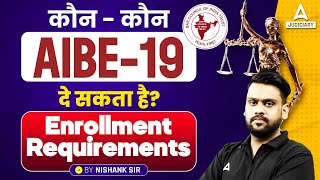 Who Can Appear for AIBE19  Enrollment Requirements Explained  By Nishank Sir [upl. by Tandi177]