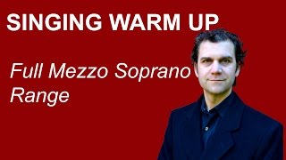 Singing Warm Up  Full Mezzo Soprano Range [upl. by Natalie]