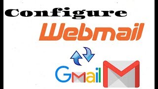 How To Configure Webmail With Gmail  Step By Step Process  Hosting Tuition [upl. by Anaib237]