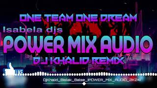 DjKhalid Bislak Balse POWER MIX AUDIO DJS [upl. by Anpas]