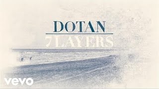 Dotan  Home audio only [upl. by Ynahteb]