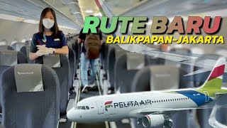 TERBANG ONTIME DI RUTE BARU PELITA AIR Balikpapan  Jakarta  Airbus A320200 PKPWD [upl. by Aiak]