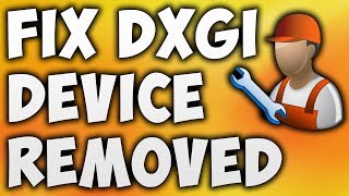 How To Fix DXGI Error Device Removed Error  Solve DXGIERRORDEVICEREMOVED Error [upl. by Arrej108]