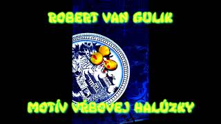 23  MOTÍV VŔBOVEJ HALÚZKY  Robert van Gulik [upl. by Caleb]