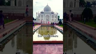 Taj Mahal in Eco Park New Town kolkata travel shorts [upl. by Gisser]