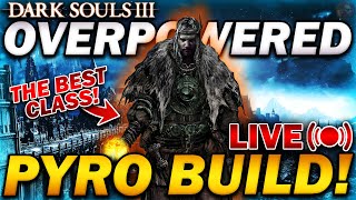 quotThe MOST OVERPOWERED PYRO BUILDquot  Dark Souls 3  Full Playthrough Part 1 [upl. by Areikahs]