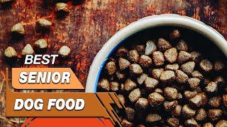 Top 5 Best Senior Dog Foods Review in 2023  Worth Buying Today [upl. by Amasa788]