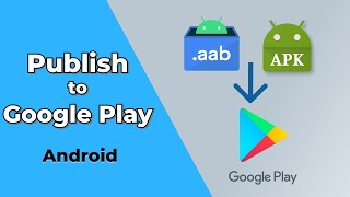 How to Publish an Android App to Google Play 2024 [upl. by Mikaela]