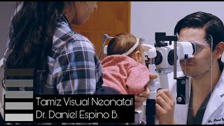 Tamiz Visual Neonatal  Dr Daniel Espino Brambila Oftalmopediatra [upl. by Spatz886]