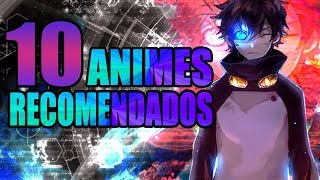 ¡10 ANIMES QUE VALEN LA PENA VER [upl. by Scheer]