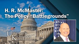 H R McMaster The Policy “Battlegrounds” He Has Won Lost and Continues to Fight [upl. by Shwalb]