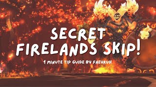 🔥 SECRET FIRELANDS SKIP  1 Minute Tip Guide [upl. by Melany]