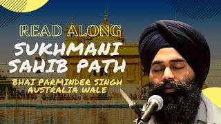 Sukhmani Sahib Path  Read Along  Full Path  Gurbani  Bhai Parminder Singh Australia Wale [upl. by Eednyl277]