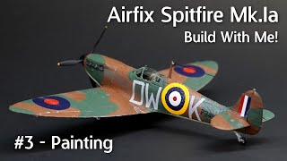 Airfix Spitfire MkIa  Build With Me Part 3 Painting Your Model with the Included Paints [upl. by Foote]