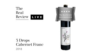 The Real Review 3 Drops Cabernet Franc 2018 [upl. by Ydnim409]