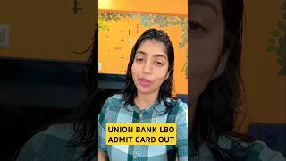 UNION BANK LBO ADMIT CARD OUT [upl. by Annoyik314]