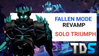 SOLO TRIUMPH Beating Fallen King  Fallen Mode Revamp  TDS Roblox [upl. by Ennayhc801]