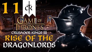 THE DRAGON KING OF DRAGONSTONE Crusader Kings 3  A Game of Thrones Mod  House Scalemane 11 [upl. by Harve]