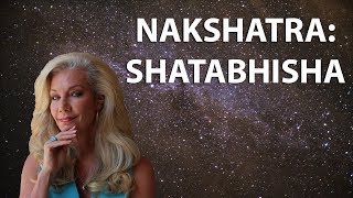 Learn the Secrets of the Nakshatras Shatabhisha the Hundred Healers [upl. by Docila]